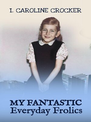 cover image of My Fantastic Everyday Frolics
